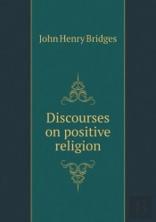 Discourses On Positive Religion