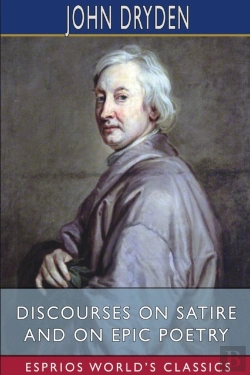 Bertrand.pt - Discourses On Satire And On Epic Poetry (Esprios Classics)
