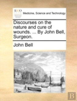 Bertrand.pt - Discourses On The Nature And Cure Of Wou