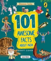 Discover India: 101 Awesome Facts About India