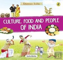 Discover India: Culture, Food And People