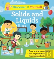 Discover It Yourself: Solids And Liquids