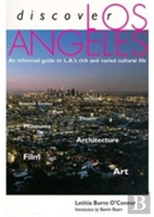 Discover Los Angeles Â€“ An Informed Guide To L.A'S Rich And Varied Cultural Life