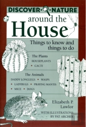 Discover Nature Around The House