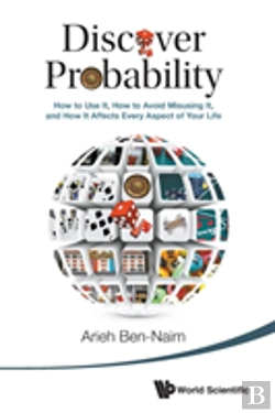 Bertrand.pt - Discover Probability: How To Use It, How To Avoid Misusing It, And How It Affects Every Aspect Of Your Life
