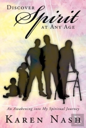 Discover Spirit At Any Age: An Awakening