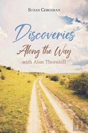 Discoveries Along The Way With Alan Thornhill