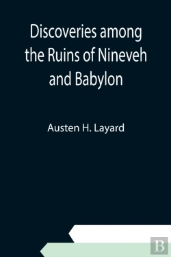Bertrand.pt - Discoveries Among The Ruins Of Nineveh A