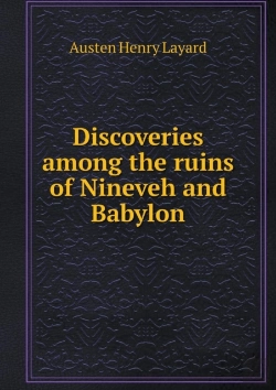 Bertrand.pt - Discoveries Among The Ruins Of Nineveh And Babylon