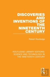 Discoveries And Inventions Of The Nineteenth Century