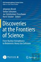 Discoveries At The Frontiers Of Science