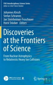 Discoveries At The Frontiers Of Science