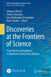 Discoveries At The Frontiers Of Science