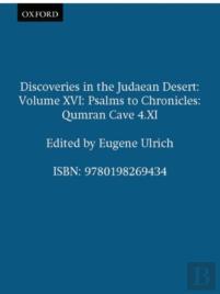 Discoveries In The Judaean Desert: Volume Xvi: Psalms To Chronicles