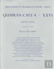 Discoveries In The Judaean Desert: Volume Xxxvi: Qumran Cave 4: Xxvi