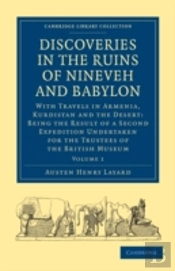 Discoveries In The Ruins Of Nineveh And Babylon