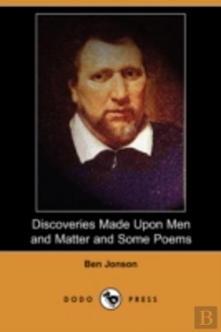Bertrand.pt - Discoveries Made Upon Men And Matter And Some Poems (Dodo Press)