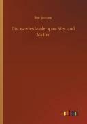 Discoveries Made Upon Men And Matter