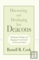 Discovering And Developing Your Deacons