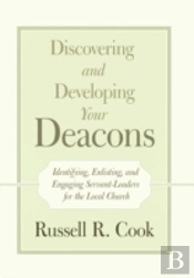 Discovering And Developing Your Deacons