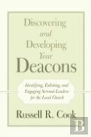 Discovering And Developing Your Deacons