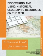 Discovering And Using Historical Geographic Resources On The Web