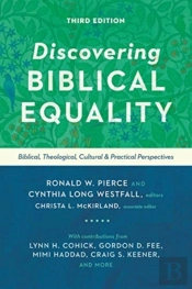 Discovering Biblical Equality Â€“ Biblical, Theological, Cultural, And Practical Perspectives