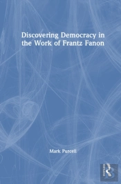 Discovering Democracy In The Work Of Frantz Fanon