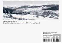 Discovering Early Modernism In Switzerland