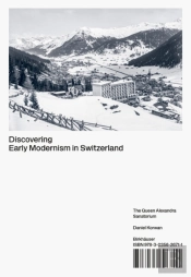 Discovering Early Modernism In Switzerland