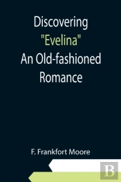 Discovering  Evelina  An Old-Fashioned R