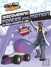 Discovering Forces And Motion In Max Axiom'S Lab