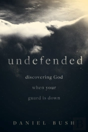 Discovering God When Your Guard Is Down