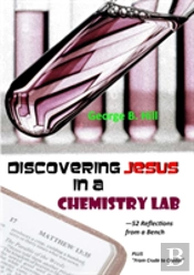Discovering Jesus In A Chemistry Lab