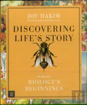 Discovering Lifeâ€™S Story: Biologyâ€™S Beginnings