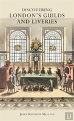 Bertrand.pt - Discovering Londonâ€™S Guilds And Liveries