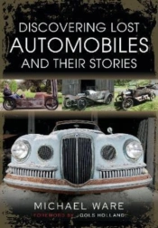 Discovering Lost Automobiles And Their Stories