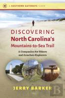 Discovering North Carolina'S Mountains-To-Sea Trail