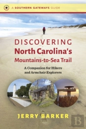 Discovering North Carolina'S Mountains-To-Sea Trail