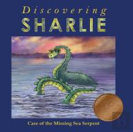 Discovering Sharlie - Case Of The Missing Sea Serpent