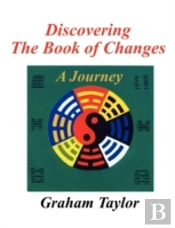 Discovering The Book Of Changes - A Jour