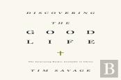 Discovering The Good Life