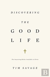 Discovering The Good Life