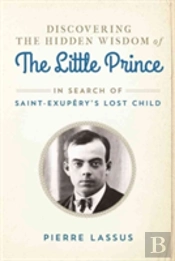 Discovering The Hidden Wisdom Of The Little Prince