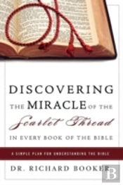 Discovering The Miracle Of The Scarlet Thread In Every Book Of The Bible