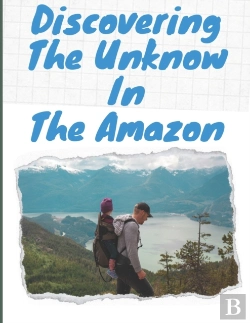 Bertrand.pt - Discovering The Unknow In The Amazon