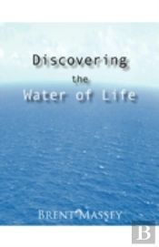 Discovering The Water Of Life