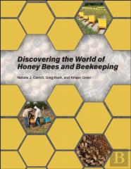 Discovering The World Of Honey Bees And Beekeeping