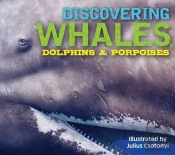 Discovering Whales, Dolphins And   Porpoises
