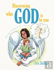 Discovering Who God Is To You: Dear God,